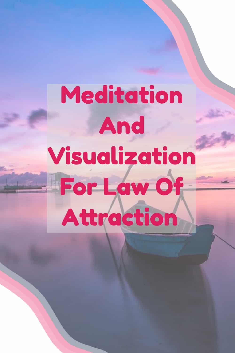 Meditation For Law Of Attraction - Law Of Attraction Pointers