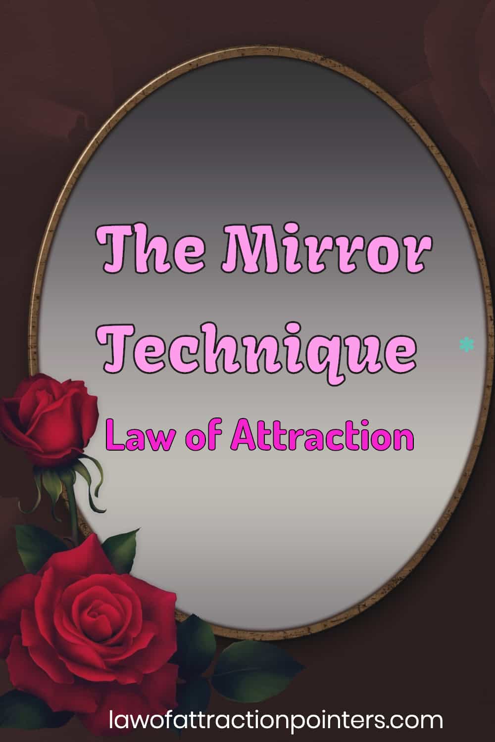 The Mirror Technique Law Of Attraction- Law Of Attraction Pointers